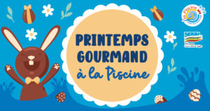 Illustration qui annonce le "printemps gourmand " à La Piscine. Le titre est placé au centre d'une grosse fleur jaune et blanche. Un lapin en chocolat se baigne entouré d'œufs en chocolats et de fleurs.